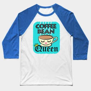 Coffee Bean Queen Baseball T-Shirt